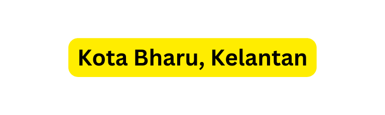 Kota Bharu Kelantan